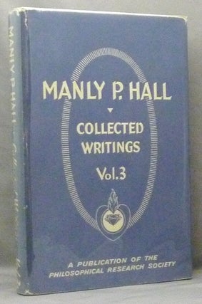 Collected Writings of Manly P. Hall. Volumes 1, 2 & 3: Vol. 1: "Early Works"; Vol. 2: "Sages and Seers"; Vol. 3: "Essays and Poems" (Three volumes, complete set).