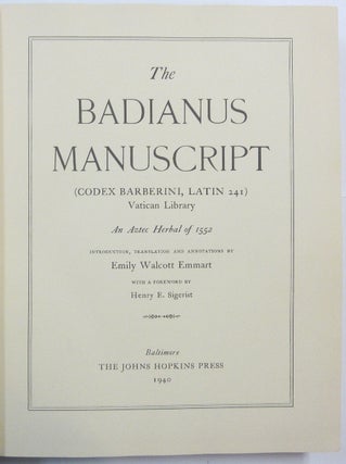 Badianus Manuscript (Codex Barberini, Latin 241) Vatican Library : An Aztec Herbal of 1552; English translation of Garrison-Morton 1811.1