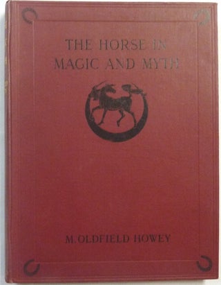 The Horse in Magic and Myth.