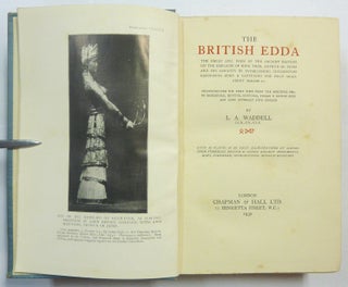 The British Edda: The Great Epic Poem of the Ancient Britains on the Exploits of King Thor, Arthur or Adam and his Knights in Establishing Civilization, Reforming Eden and Capturing The Holy Grail about 3380-3350 B.C.; Reconstructed for the First Time from the Medieval Mss. by Babylonian, Hittite, Egyptian, Trojan & Gothic Keys and done literally into English. With 30 Plates & 162 Text Illustrations of Scenes from Sumerian, British & Other Ancient Monuments, Maps, Foreword, Introduction, Notes & Glossary.