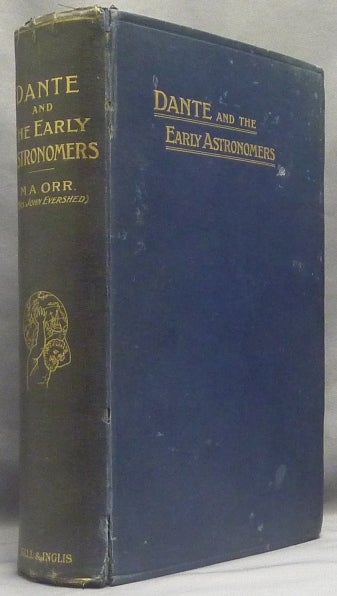 Item #66252 Dante and the Early Astronomers. Dante Alighieri, Mary Acworth Orr EVERSHED.