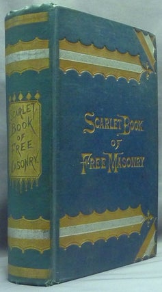 Item #66268 Scarlet Book of Free Masonry: A Thrilling and Authentic account of the Imprisonment,...