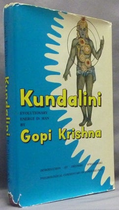 Item #66281 Kundalini: The Evolutionary Energy in Man. Gopi. With Psychological KRISHNA, Dr....