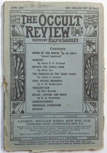 Item #66282 The Occult Review, Vol XXXI, No. 6, June 1920. Includes essays "The Problem of the Tarot Cards" by Julius L. Lachner; "Some Psychic Memories" by J. W. Brodie-Innes. Tarot, Ralph SHIRLEY, Jessie E. P. Foreland, Oliver Fox, Julius L. Lachner, J. W. Brodie-Innes, Bart Kennedy, B. R. Rowbottom.