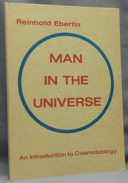 Item #66292 Man in the Universe: an Introduction to Cosmobiology. Astrology, Reinhold EBERTIN, Linda Kratzsch.