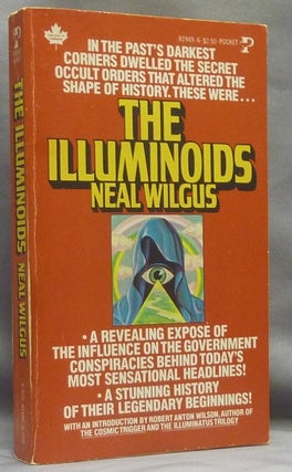 Item #66299 The Illuminoids. Neal WILGUS, Robert Anton Wilson