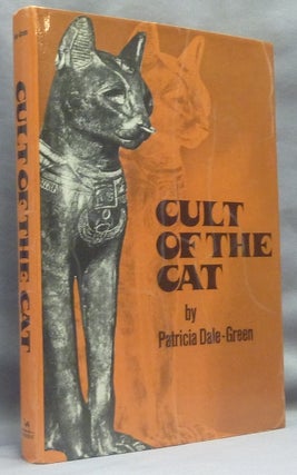 Item #66302 Cult of the Cat. Cat Lore, Patricia DALE-GREEN