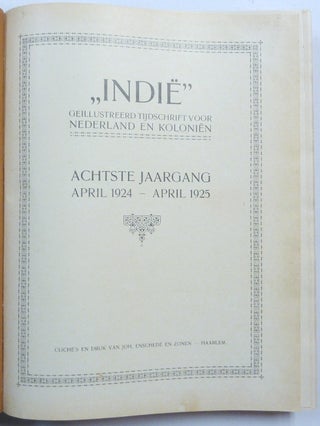 Indië - Geillustreerd Tijdschrift Voor Nederland En Kolonien. 8e Jaargang, Nos 1 - 26, 2 April 1924 - 18 Maart 1925.