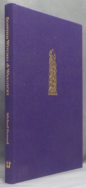 Item #66352 Scottish Witches & Warlocks; Witchcraft of the British Isles series, Volume III. Michael HOWARD.