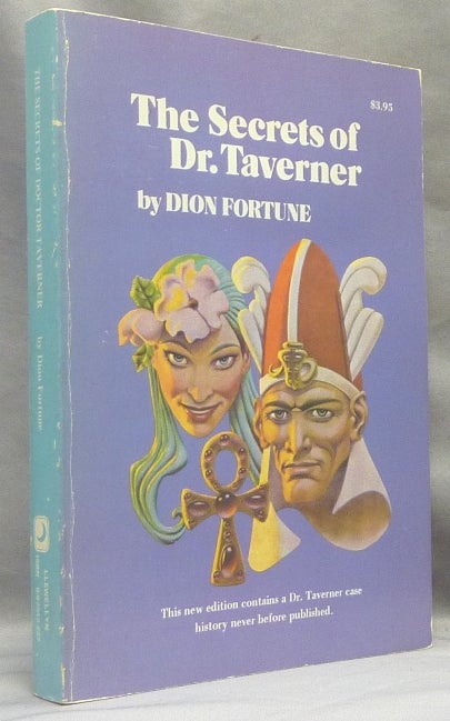 Item #66371 The Secrets of Dr. Taverner. Dion With an FORTUNE, Gareth Knight, aka Violet Mary Firth.
