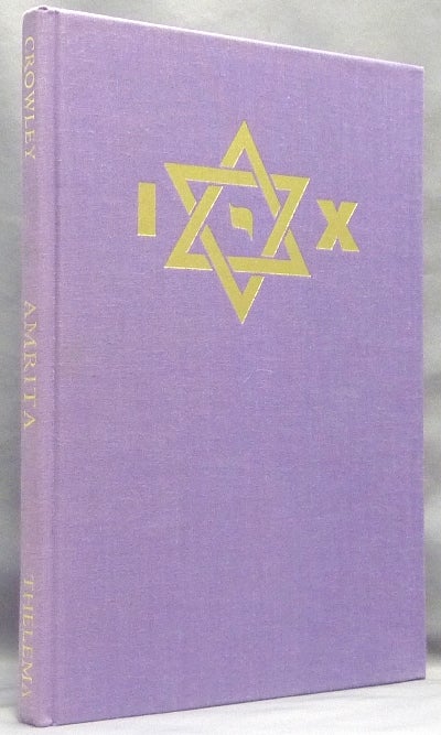 Item #66373 Amrita. Essays in Magical Rejuvenation. Aleister. Edited and CROWLEY, Martin P. Starr.