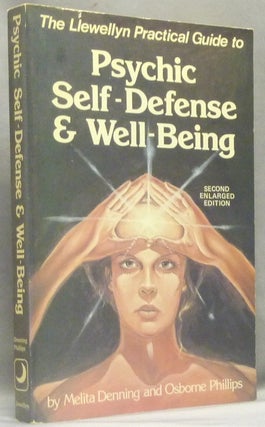 Item #66384 The Llewellyn Practical Guide to Psychic Self-Defense & Well-Being. Melita DENNING,...