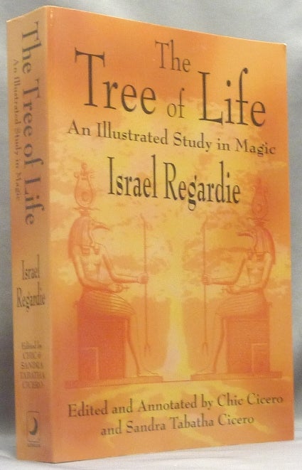 Item #66389 The Tree of Life, an Illustrated Study in Magic. Israel. Edited and REGARDIE, Chic Cicero, Sandra Tabatha Cicero - SIGNED.