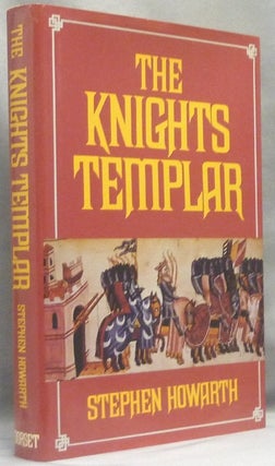 Item #66391 The Knights Templar. Knights Templar, Stephen HOWARTH