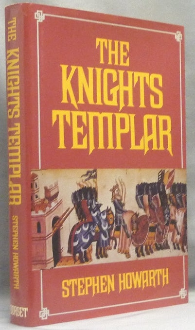 Item #66391 The Knights Templar. Knights Templar, Stephen HOWARTH.