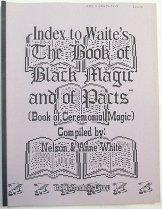 Item #66414 Index to Waite's "The Book of Black Magic and of Pacts" (Book of Ceremonial Magic)....
