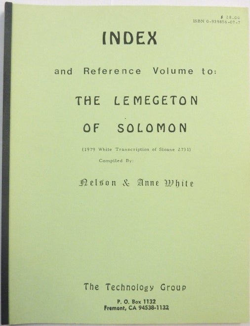 Item #66416 Index and Reference Volume to the Lemegeton of Solomon (1979 White Transcription of Sloane 2731). Frater Zarathustra, Soror Veritas, Nelson WHITE, Anne - Compilers.