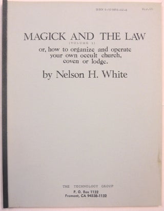 Item #66421 Magick and the Law (Volume 1), Or, How to Organize and Operate Your Own Occult...