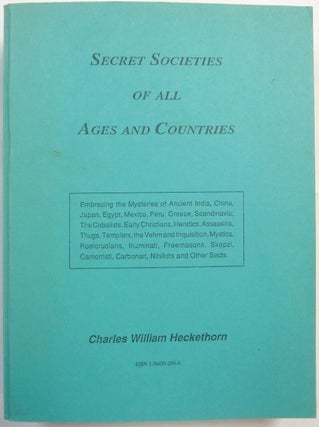 Item #66428 Secret Societies of All Ages and Countries; Embracing the Mysteries of Ancient India,...