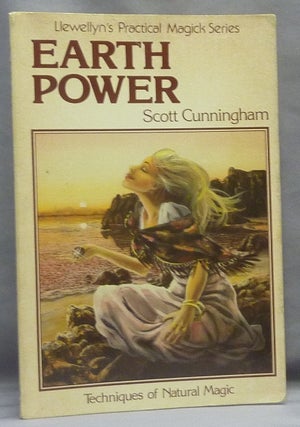 Item #66439 Earth Power. Techniques of Natural Magic; Llewellyn's Practical Magick Series. Scott...