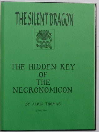 The Silent Dragon. The Hidden Key of the Necronomicon.