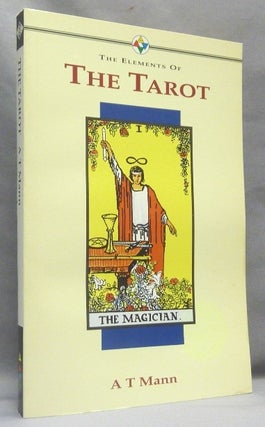 Item #66497 The Elements of the Tarot. Tarot, A. T. MANN