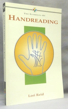 Item #66500 The Elements of Handreading [ Hand Reading ]. Palmistry, Lori REID
