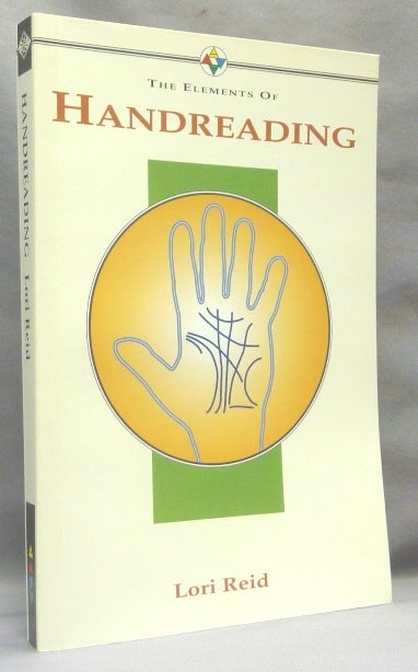 Item #66500 The Elements of Handreading [ Hand Reading ]. Palmistry, Lori REID.