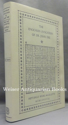 Item #66514 The Enochian Evocation of Dr. John Dee. Heptangle Books, Edited and, Geoffrey James,...