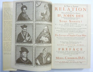 A True and Faithful Relation of What Passed for Many Years Between Dr. John Dee .... and Some Spirits ....[ of Spirits and Apparitions ].