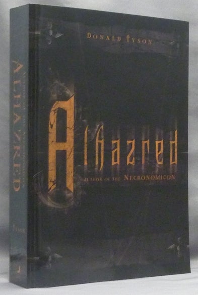 Item #66518 Alhazred. Author of the Necronomicon. Necronomicon, Donald TYSON, H. P. Lovecraft related.