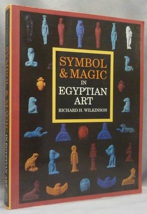 Item #66543 Symbol & Magic in Egyptian Art. Egypt: Ancient, Richard H. WILKINSON