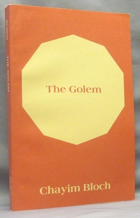 Item #66578 The Golem: Legends of the Ghetto of Prague. Golem, Chayim BLOCH, Harry Schneiderman,...