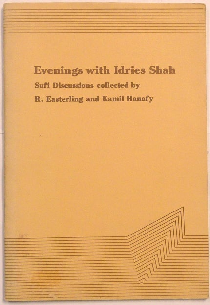 Item #66580 Evenings with Idries Shah, Sufi Disscusions. Idries SHAH, R. Easterling, Kamil Hanafy.