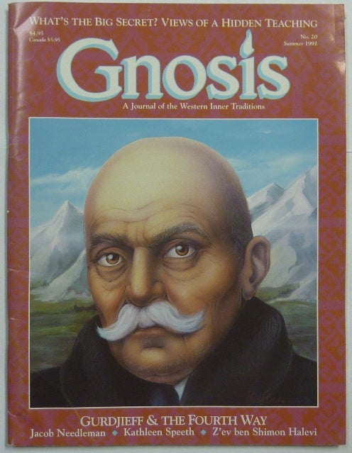 Item #66582 Gnosis: A Journal of the Western Inner Traditions, Summer 1991. Issue No. 20. Gurdjieff and the Fourth Way. Jay KINNEY, authors including Richard Smoley, Jacob Needleman Kathleen Riordan Speeth Joel Freedlander, among others Z'ev Ben Shimon Halevi.