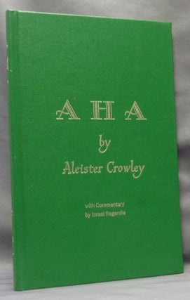 Item #66588 AHA! Aleister. With CROWLEY, Israel Regardie - INSCRIBED AND SIGNED by