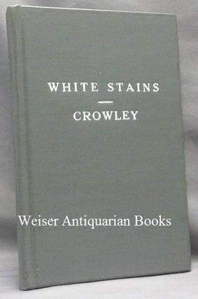Item #66594 White Stains. Aleister CROWLEY
