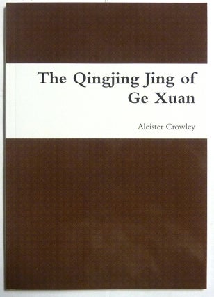 Item #66606 The Qingjing Jing of Ge Xuan "The Classic of Purity". A Poetic Paraphrase by...