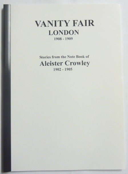 Item #66633 Vanity Fair, London. 1908 - 1909. Stories from the Notebook of Aleister Crowley 1902- 1905. Aleister CROWLEY.