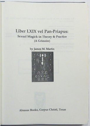 Liber LXIX vel Pan-Priapus: Sexual Magick in Theory & Practice (A Grimoire).