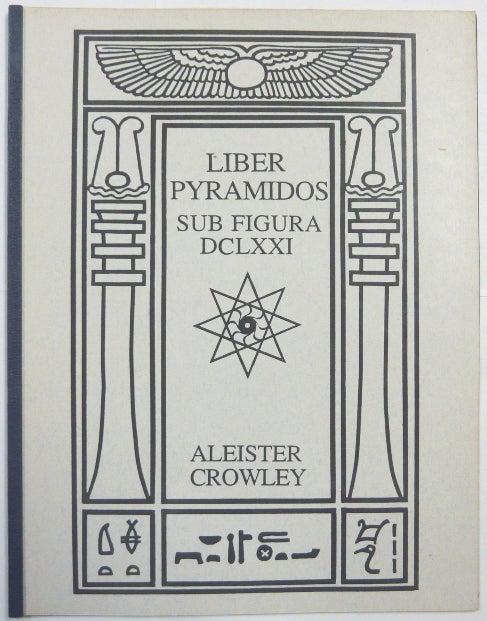 Item #66664 Liber DCLXXI vel Pyramidos [ Liber Pyramidos sub figura DCLXXI ]. Aleister CROWLEY.