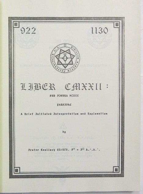 Item #66669 Liber CMXXII: Sub Figura MCXXX. Parsifal. A Brief Initiated Interpretation and Explanation. Frater. 93/676 KEALLACH, G. M. Kelly, Aleister Crowley: related works.