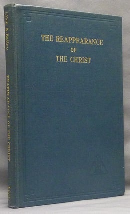 Item #66726 The Reappearance of Christ. Alice A. BAILEY