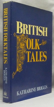 Item #66736 British Folktales. British Folktales, Katharine BRIGGS