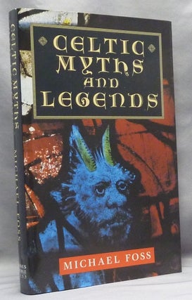Item #66737 Celtic Myths and Legends. Celtic Myth, Michael FOSS