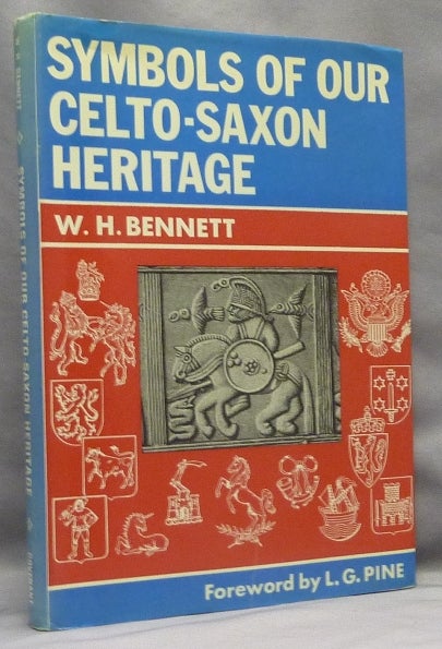 Item #66747 Symbols of our Celto-Saxon Heritage. British Israelitism, W. H. BENNETT, L G. Pine.