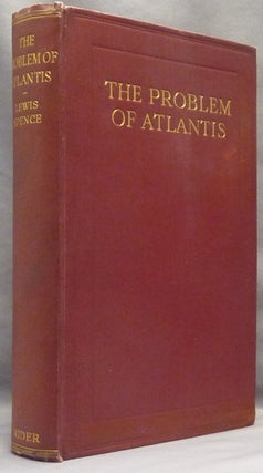 Item #66756 The Problem of Atlantis. Atlantis, Lewis SPENCE