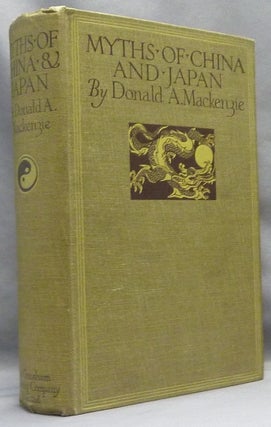 Item #66761 Myths of China and Japan; With Illustrations in Colour and Monochrome. Donald A....