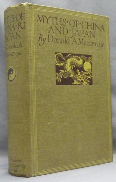Item #66761 Myths of China and Japan; With Illustrations in Colour and Monochrome. Donald A. MACKENZIE.