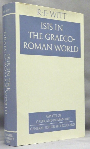Item #66778 Isis in the Graeco-Roman World. Aspects of Greek and Roman Life. General, Professor H. H. Scullard.